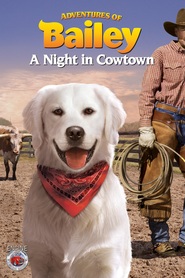 Best Adventures of Bailey: A Night in Cowtown wallpapers.