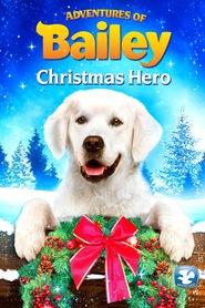 Best Adventures of Bailey: Christmas Hero wallpapers.